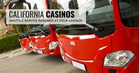 California Indian Casinos Offering Bus Shuttle Rides .